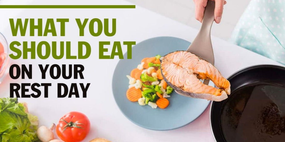 What You Should Eat On Your Rest Day?